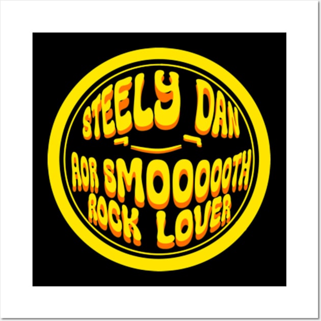 Steely Dan (¬‿¬) AOR Smoooooth Rock Lover Wall Art by BlockersPixel